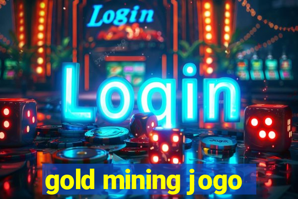 gold mining jogo