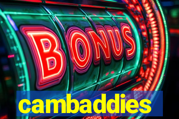 cambaddies