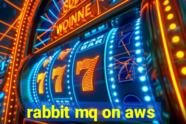 rabbit mq on aws