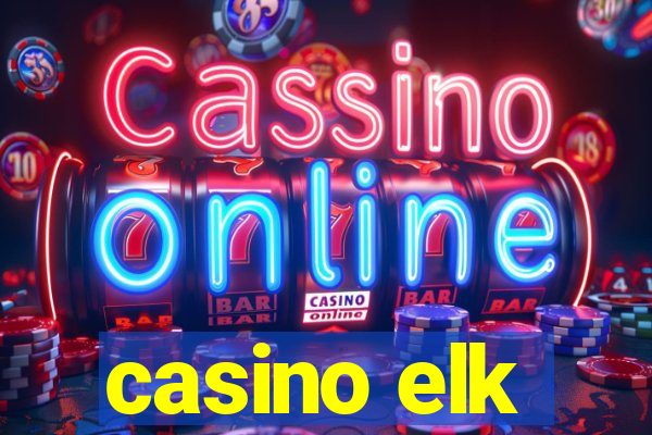 casino elk