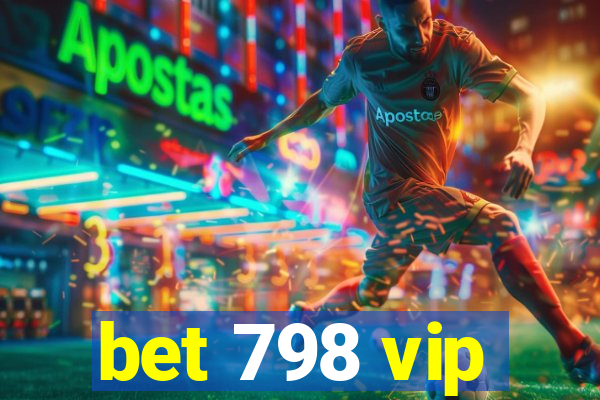 bet 798 vip