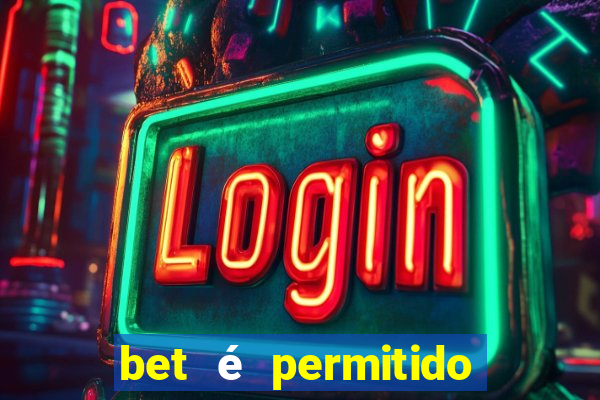 bet é permitido no brasil