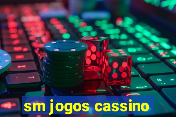 sm jogos cassino