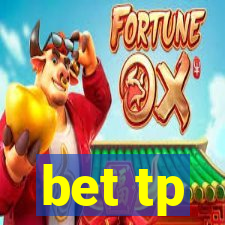 bet tp