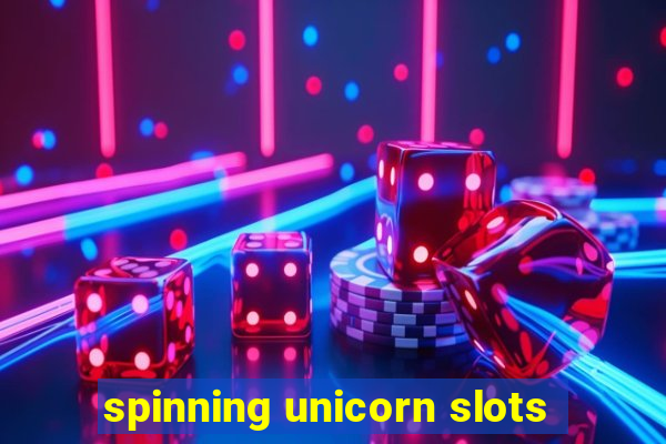 spinning unicorn slots