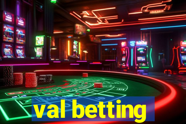 val betting