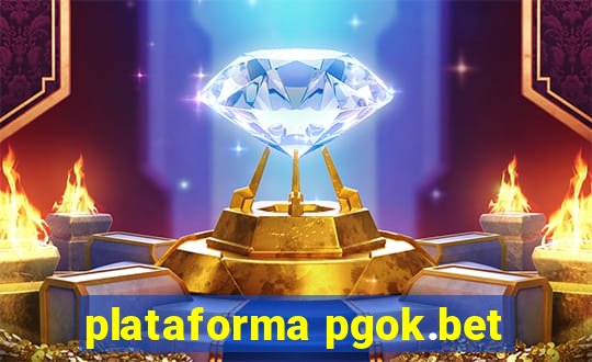 plataforma pgok.bet