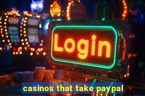 casinos that take paypal