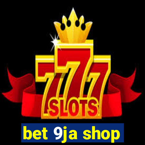 bet 9ja shop