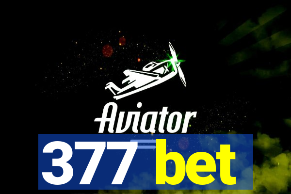 377 bet