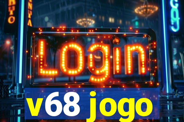 v68 jogo