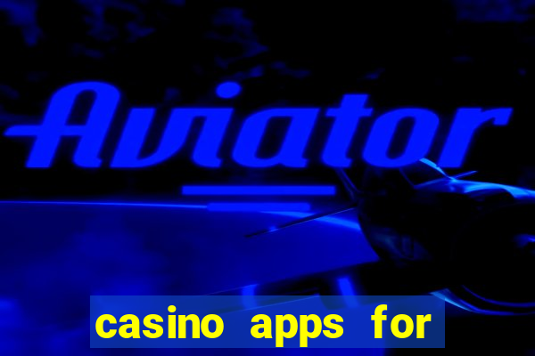 casino apps for real money