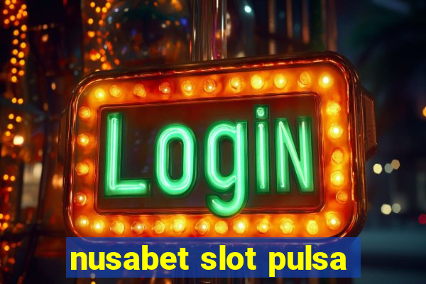 nusabet slot pulsa