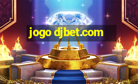 jogo djbet.com