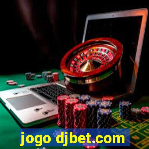 jogo djbet.com