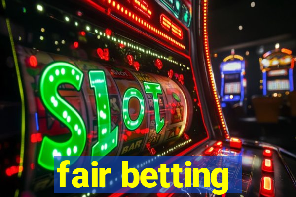 fair betting