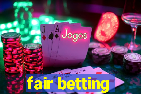 fair betting