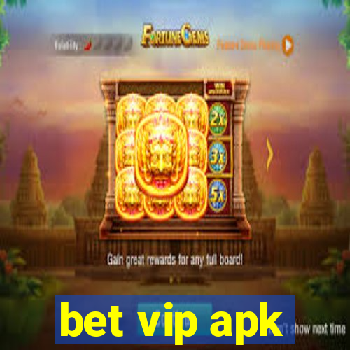 bet vip apk