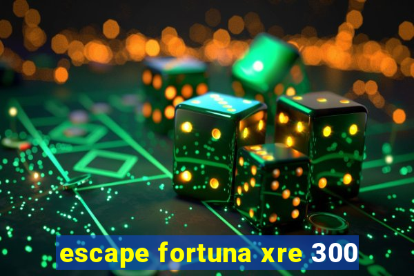 escape fortuna xre 300