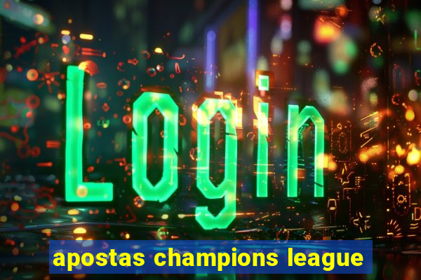 apostas champions league