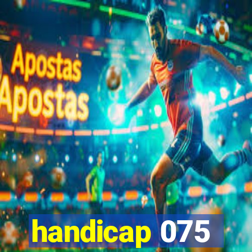 handicap 075