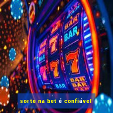 sorte na bet é confiável