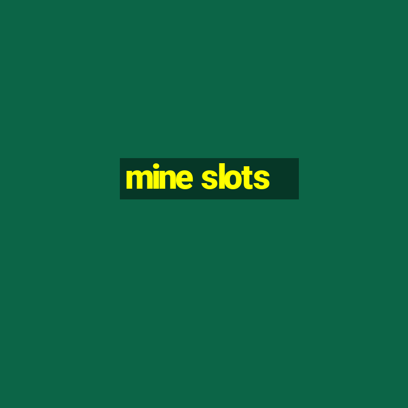 mine slots