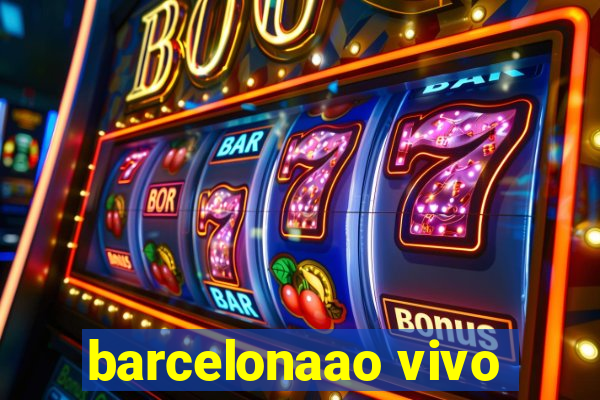 barcelonaao vivo