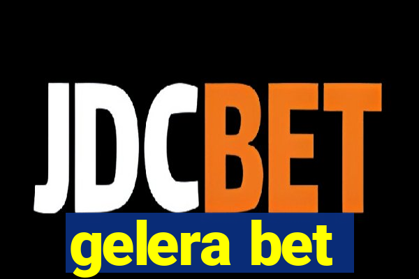 gelera bet