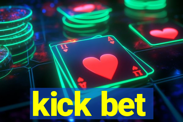 kick bet