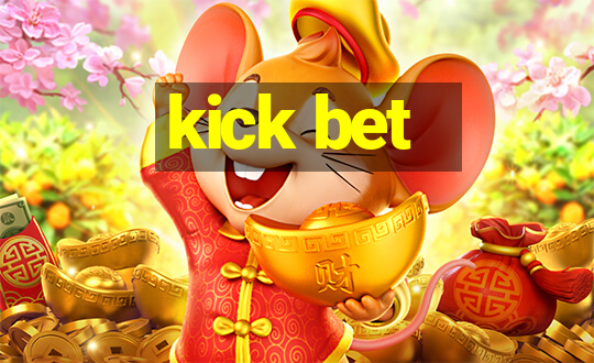 kick bet