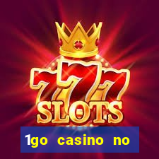 1go casino no deposit bonus