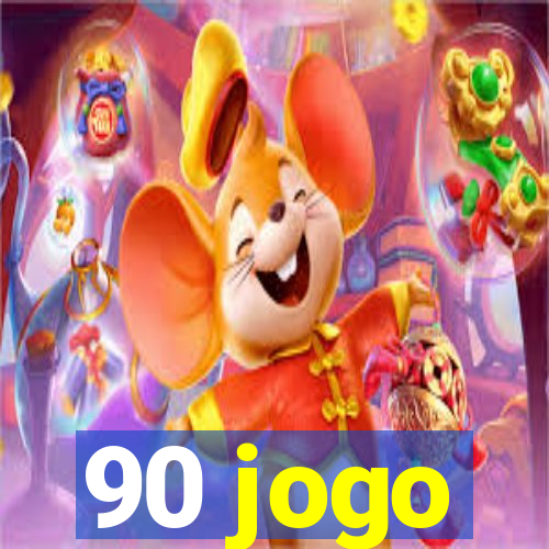 90 jogo