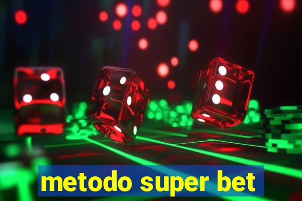 metodo super bet