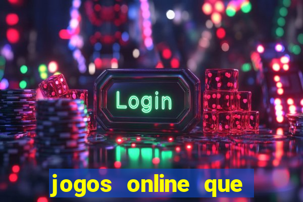 jogos online que pagam em dinheiro