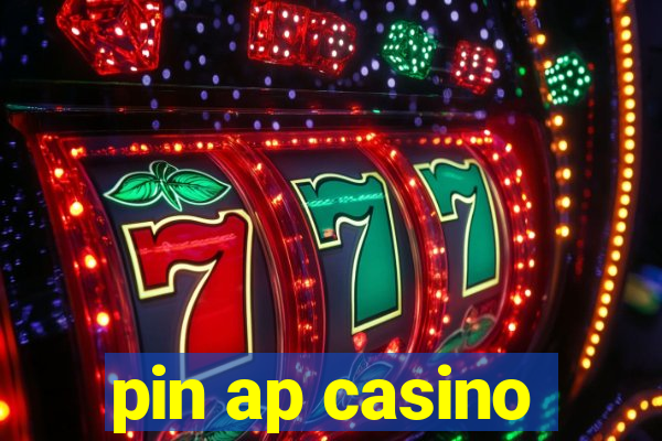 pin ap casino