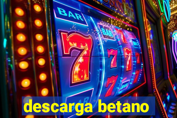 descarga betano