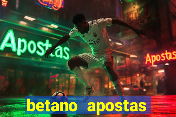 betano apostas esportivas online