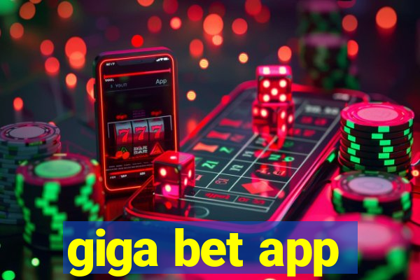 giga bet app