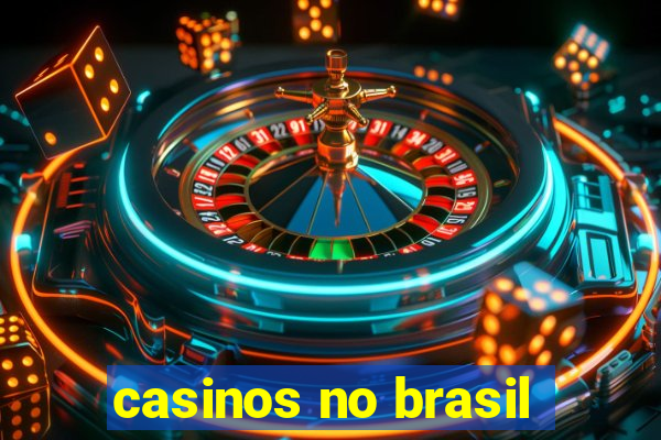 casinos no brasil