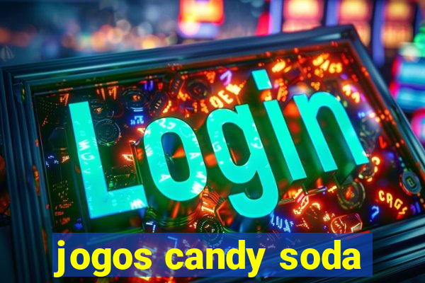 jogos candy soda