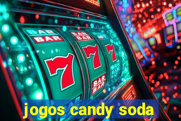 jogos candy soda