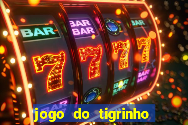 jogo do tigrinho estrela bet