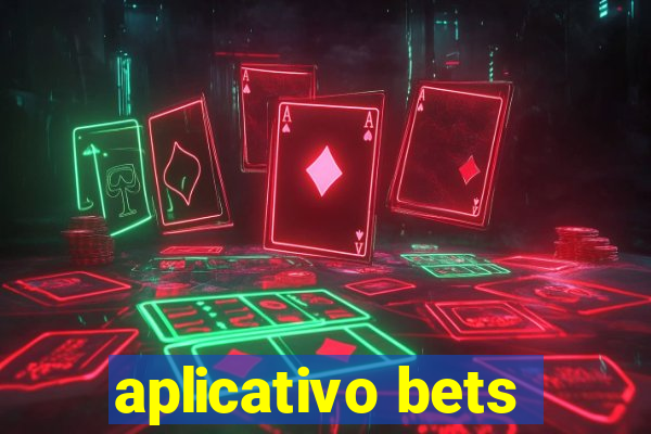 aplicativo bets