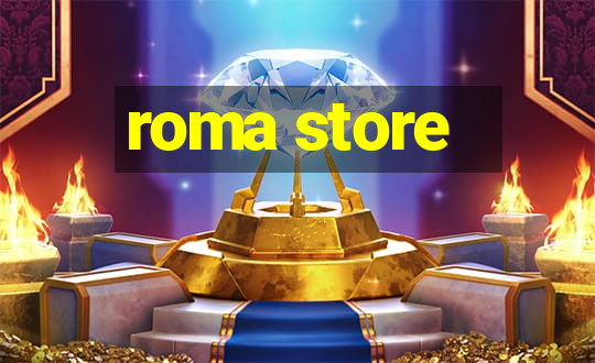 roma store