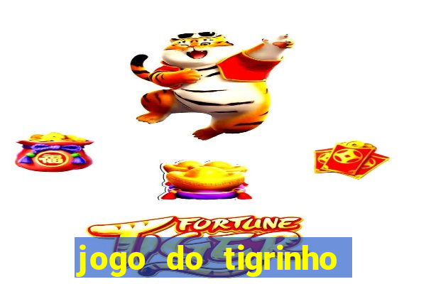 jogo do tigrinho é verdadeiro