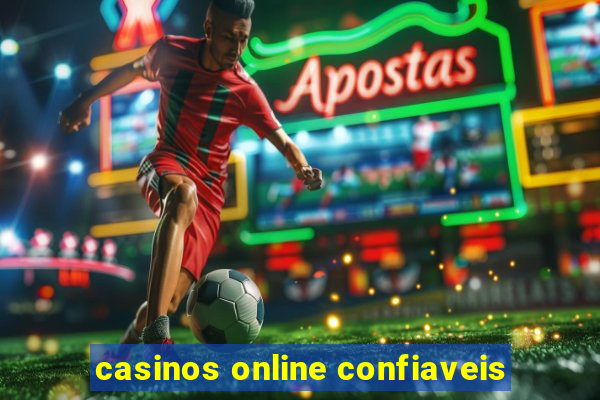 casinos online confiaveis