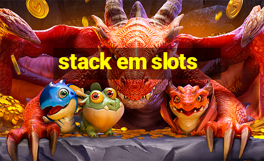 stack em slots