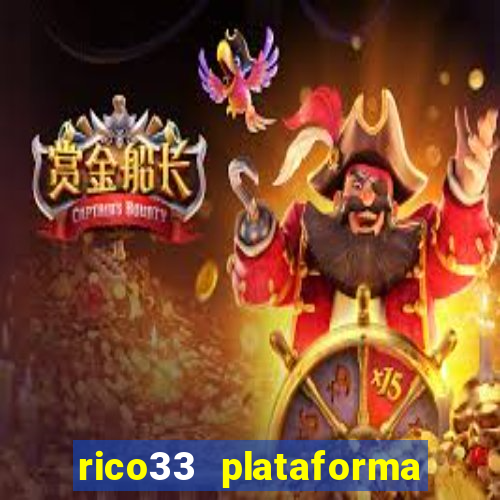 rico33 plataforma de jogos