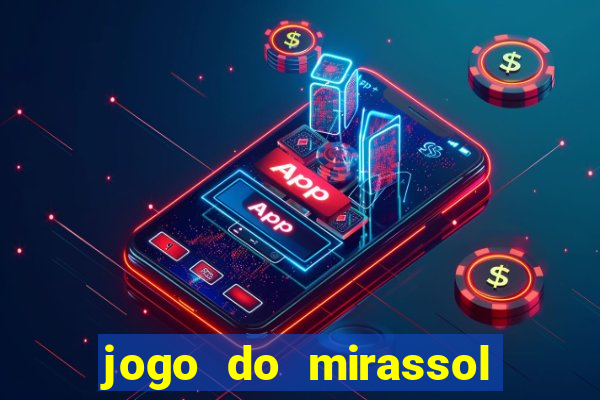 jogo do mirassol ao vivo